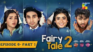 Fairy Tale 2 EP 06  PART 01 CC 16 Sep  Presented By BrookeBond Supreme Glow amp Lovely amp Sunsilk [upl. by Balkin776]