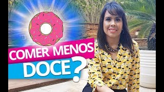 🍩🖐️ Como PARAR de comer doces SEM SOFRER [upl. by Lorelle]