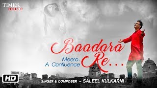 Baadara Re  Meera  A Confluence  Saleel Kulkarni  Gerua Productions [upl. by Ynaittirb]