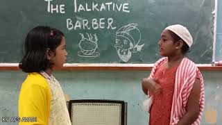 THE TALKATIVE BARBER CLASS 5 NCERT  ROLE PLAY  GOKILA N PRT KVAFS AVADI [upl. by Eintirb]