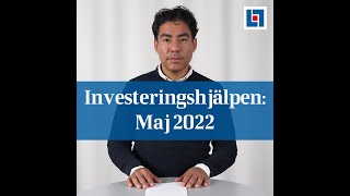 Investeringshjälpen  Maj 2022 [upl. by Arateehc]