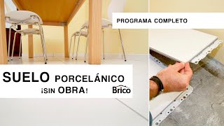 Cómo instalar SUELO PORCELÁNICO 🥾​🏘️​ Sin obras ni complicaciones 🦾​​ Programa completo 🛠️Bricomania [upl. by Geordie]