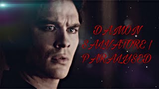 DAMON SALVATORE  Paralyzed [upl. by Aihsikal164]