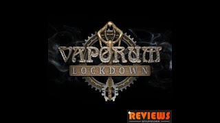 Vaporum Lockdown  endgame bos fight Harlan and Goliath [upl. by Glasgo]