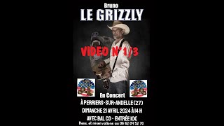 quotBruno LE GRIZZLY ConcertampBal Vidéo N°13 Perriers sur Andelle 27 21 04 2024 [upl. by Rior982]