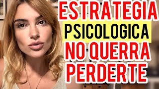 ESTRATEGIA PSICOLÓGICA PARA QUE LAMENTE PERDERTE  100 EFECTIVA [upl. by Christianna]