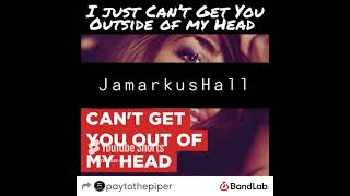 Jamarkus Hall  I Can’t Get You Outside Of My Head Poem [upl. by Ahsaele]