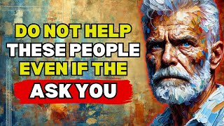 10 Types of People We Should Not Help  Wisdom for Living  modern stoicism [upl. by Ramey]