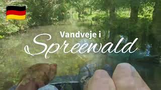 SPREEWALD  KAHNFAHRT PÅ KANALERNE [upl. by Sama]