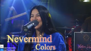 COLORS NEVERMIND2024 COVERAILA SANTOS R2K BAND [upl. by Conti]