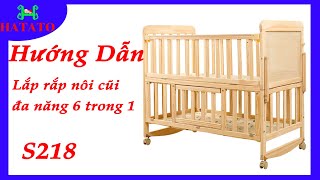 Video Hướng Dẫn Lắp Ráp Nôi Cũi Cho Bé Đa Năng Hatato S218  6 Trong 1 [upl. by Igig]