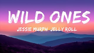 Jessie Murph Jelly Roll  Wild Ones Lyrics 1 Hour Version [upl. by Klement464]