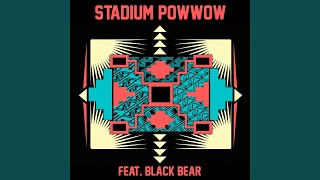 Stadium Pow Wow feat Black Bear [upl. by Rubina]