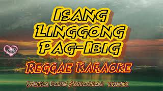 Isang linggong pagibig  Imelda Papin Kitaotao tribes Reggae karaoke version [upl. by Katine]