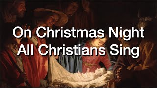 On Christmas Night All Christians Sing Sussex Carol [upl. by Apgar]