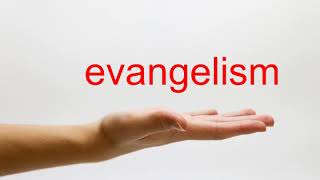 How to Pronounce evangelism  American English [upl. by Freeman686]