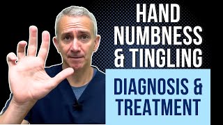 Hand Numbness amp Tingling Diagnosis amp Treatment [upl. by Suirred]