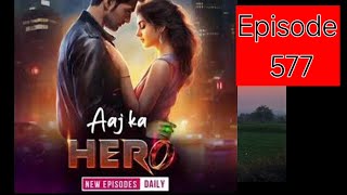 Aaj Ka Hero Episode 577 Aaj ka Hero pocket fm story  storiesinhindi [upl. by Asirrak]