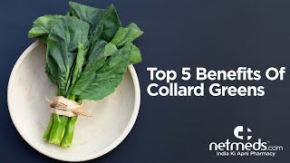 5 Excellent Benefits Of Collard Greens [upl. by Stickney892]