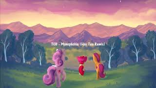 TCB  Monophobia Hay Tea Remix [upl. by Meyers240]