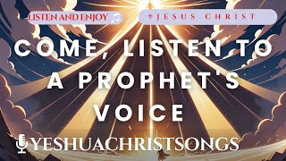 🎶 Come Listen to a Prophets Voice  An Inspirational Hymn 🎶 [upl. by Johanan411]