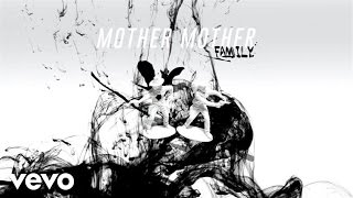 Mother Mother  Family Official Audio [upl. by Radford]