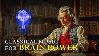 Classical Music for Brain Power  Mozart Effect for Enhanced Learning [upl. by Ihtac]