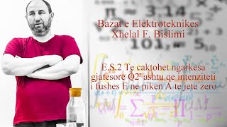 ES2 Te caktohet ngarkesa gjates Q2 ashtu qe intenziteti i fushes Ene piken A te jete zero [upl. by Harod227]