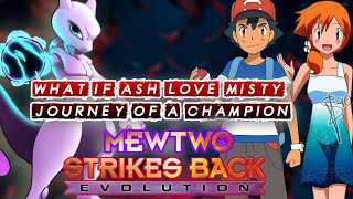 What If pokemon ash and Misty Mewtwo Strike Back Evolution [upl. by Garey808]