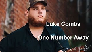 One Number Away Luke Combs Lyrics [upl. by Flip739]