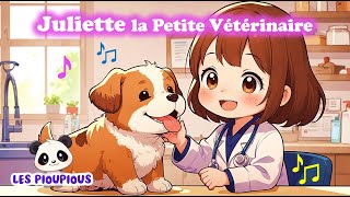 Juliette la Petite Vétérinaire 🐶🐱 Comptine Joyeuse pour Enfants  Les Pioupious [upl. by Cirtemed]