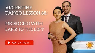 Argentine Tango Lesson 68 Medio Giro with Lapiz To The Left [upl. by Valeda]