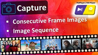 Create Consecutive Frame Images of a Video using PotPlayer  Extract Frame Images of a Video [upl. by Nahsar535]