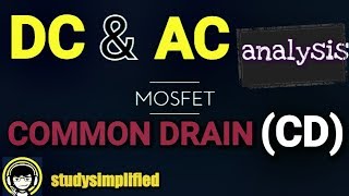 DC amp AC analysis of MOSFET  CD configuration Common Drain [upl. by Edahs538]