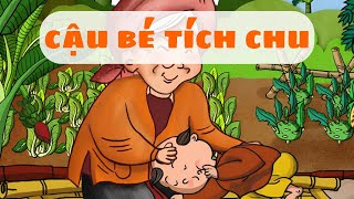 Cậu bé Tích Chu  Chuyện cổ tích Việt Nam  Kể chuyện cho bé  Hoạt hình vui nhộn [upl. by Karlin]