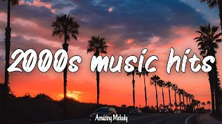 2000s music hits throwback playlist summer hits of the 2000s radio [upl. by Dnana650]