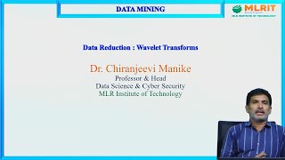 LEC13 Data Mining Data Preprocessing  Wavelet Transforms by Dr Chiranjeevi Manike [upl. by Ahsiliw]