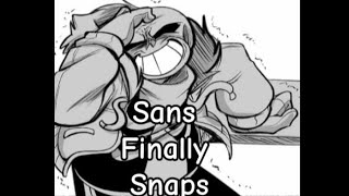 Sans Finally Snaps  Comic Dub  Dusttale Reimagined  DrMegalo [upl. by Robbins874]