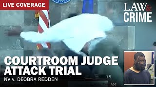 LIVE Courtroom Judge Attack Trial — NV v Deobra Redden — Day 1 [upl. by Sirak]