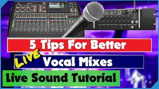 5 Tips For Better Live Vocal Mixes  Mixing Live Vocals  Live Sound Tutorial  Shown on X32 amp XR18 [upl. by Slorac]