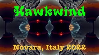 Hawkwind  Novara Italy 2022 [upl. by Roselani663]