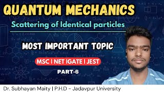 QuantummechanicsMScScatteringInelasticScatteringscatteringofidenticalparticles Class 6 [upl. by Cohlier]