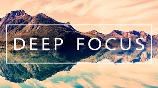 Deep Focus  Music For Studying Concentration and Work [upl. by Luciano190]