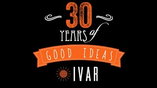 IVAR 30 Years of good ideas [upl. by Rediah]