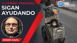 Sigan ayudando 30 Sep – Cristianos en Gaza  P Gabriel Romanelli [upl. by Glaser191]