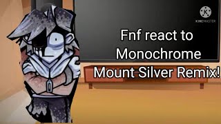 Fnf react to Monochrome Mount silver remix Gacha club [upl. by Northington]