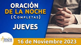 Oración De La Noche Hoy Jueves 16 Noviembre 2023 l Padre Carlos Yepes l Completas l Católica l Dios [upl. by Dorice]