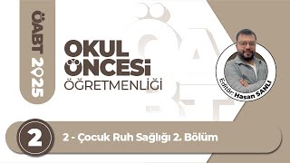 2  Çocuk Ruh Sağlığı 2 Bölüm  Hasan SANLI [upl. by Cesya]