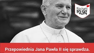 Przepowiednia Jana Pawła II się sprawdza Jej treść jest wstrząsająca [upl. by Sabella504]