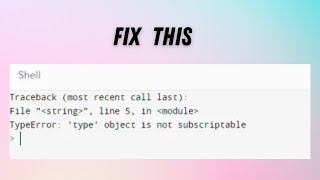 How to Fix “TypeError ‘type’ object is not subscriptable” [upl. by Rossie]